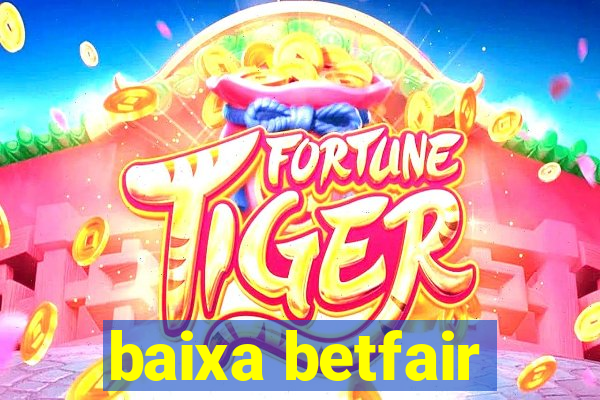 baixa betfair